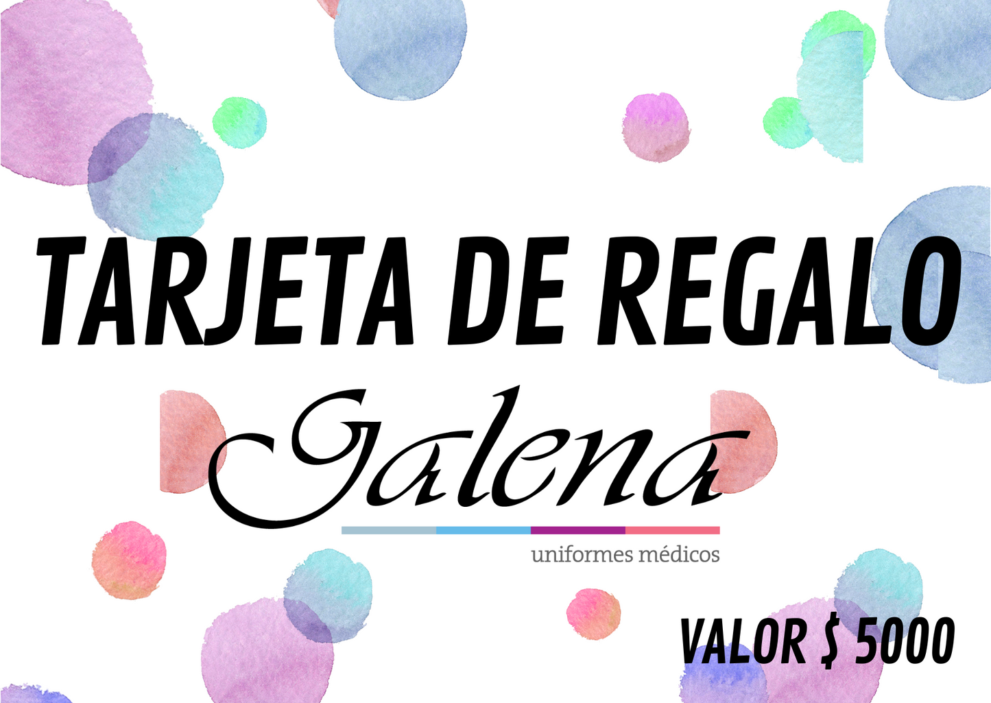 TARJETA DE REGALO GALENA UNIFORMES